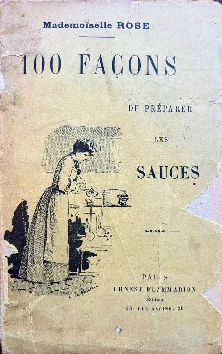 (*NEW ARRIVAL*) Mademoiselle Rose. 100 Façons de preparer les Sauces